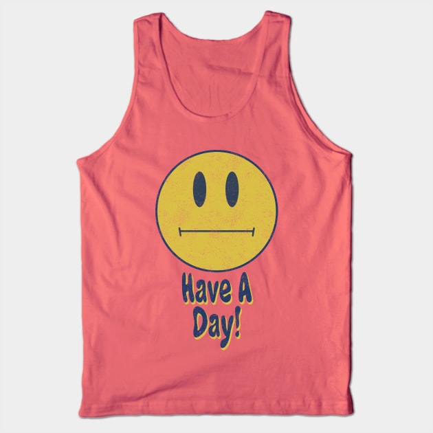 Have a day! Ironic Smiley Tank Top by PaletteDesigns